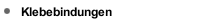 Klebebindungen